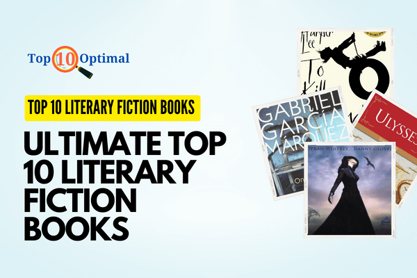Discover the Ultimate Top 10 Literary Fiction Books List