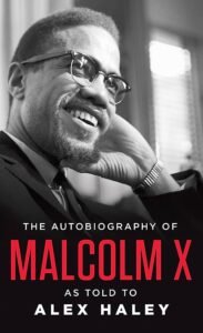The Autobiography of Malcolm X by Malcolm X and Alex Haley
