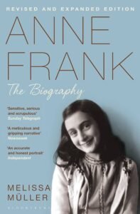 Anne Frank - The Biography by Melissa Müller